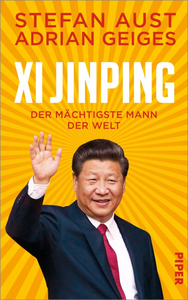 Die Biografie des Xi Jinping, geschrieben von Stefan Aust und Adrian Geiges