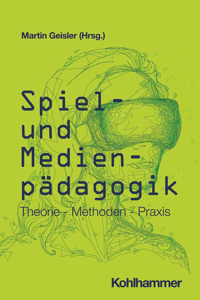 Martin Geislers Sammelband über Spiel- und Medienpädagogik.