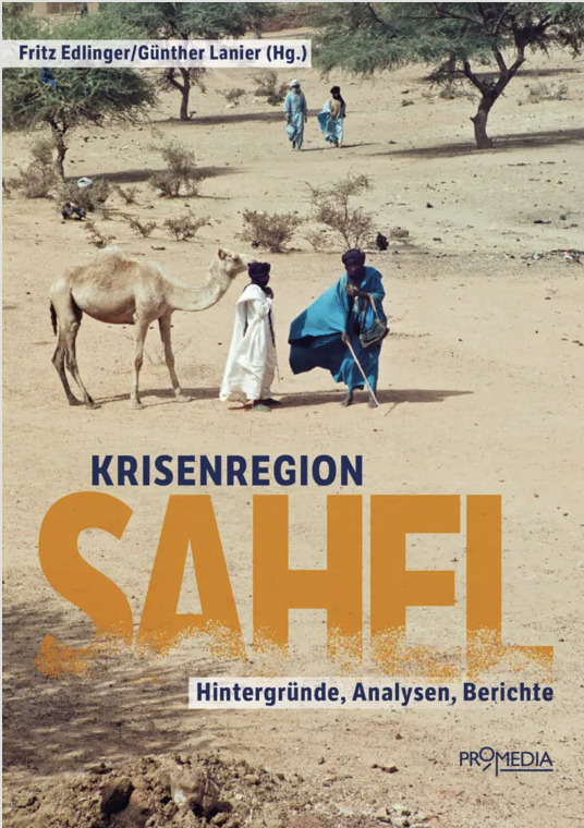 Fritz Edlinger/Günther Lanier: Krisenregion Sahel.
