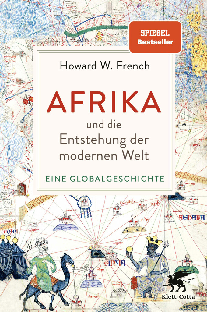 Howard French: Afrika und die Entstehung der modernen Welt.
