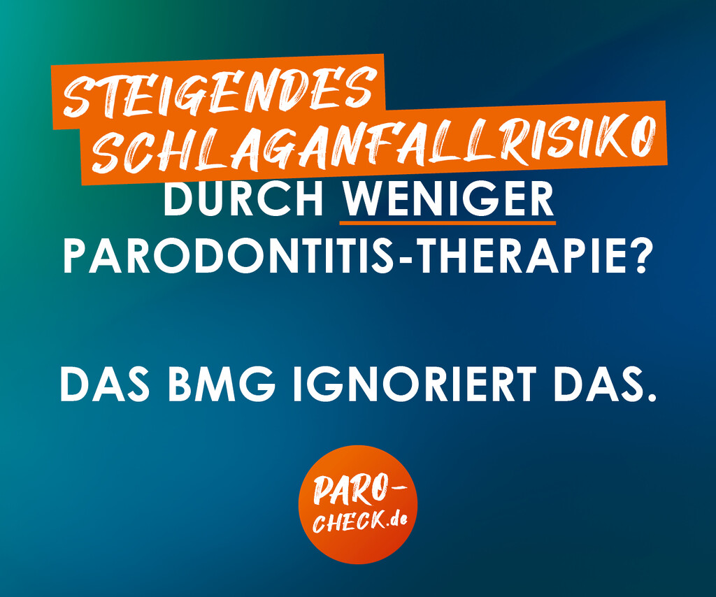 Steigendes Schlaganfallrisiko. Durch weniger Paradontitis-Therapie? Das BMG ignoriert das. paro-check.de