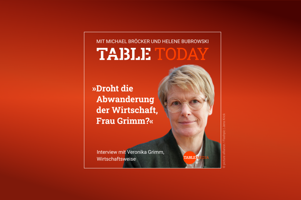 Table Today mit Michael Bröcker und Helene Bubrowski. "Droht die Abwanderung der Wirtschaft, Frau Grimm?" Im Podcast: Veronika Grimm, Wirtschaftsweise. Freitag ab 6 Uhr.