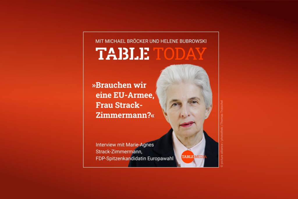 Table Today mit Michael Bröcker und Helene Bubrowski. "Brauchen wir eine EU-Armee, Frau Strack-Zimmermann?" Im Podcast: Marie-Agnes Strack-Zimmermann, FDP-Spitzenkandidatin Europawahl. Dienstag ab 6 Uhr.