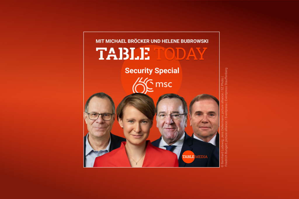 Table Today mit Michael Bröcker und Helene Bubrowski Security Special MSC 2024 mit Thomas Wiegold, Jana Puglierin, Boris Pistorius, Ben Hodges.