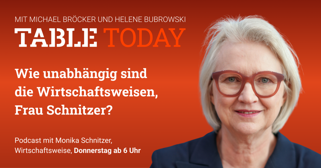 Table Today mit Michael Bröcker und Helene Bubrowski. "Wie unabhängig sind die Wirtschaftsweisen, Frau Schnitzer?" Podcast mit Monika Schnitzer, Wirtschaftsweise, Donnerstag ab 6 Uhr.
