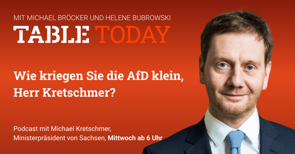 Table Today mit Michael Bröcker und Helene Bubrowski. "Wie kriegen Sie die AfD klein, Herr Kretschmer?" Podcast mit Michael Kretschmer, Ministerpräsident von Sachsen, Mittwoch ab 6 Uhr.