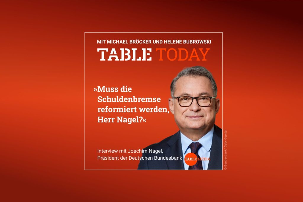 Table Today mit Michael Bröcker und Helene Bubrowski. "Muss die Schuldenbremsee reformiert werden, Herr Nagel?" Podcast mit Joachim Nagel, Präsident der Deutschen Bundesbank.