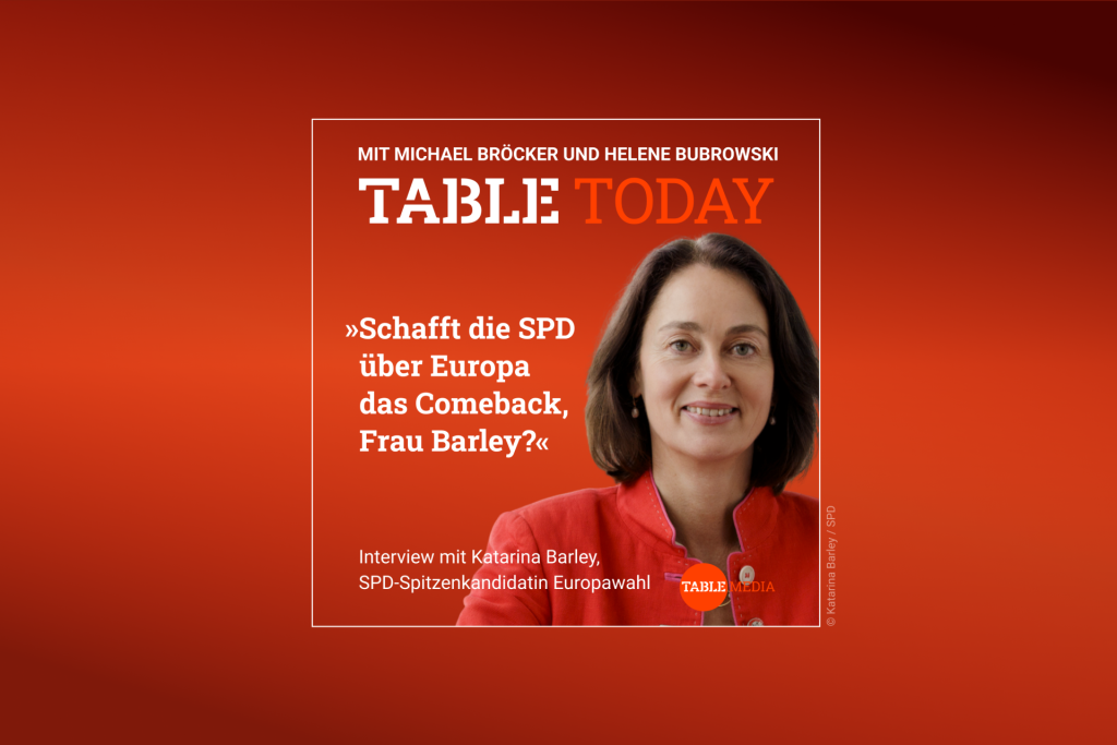 Table Today mit Michael Bröcker und Helene Bubrowski. "Schafft die SPD über Europa das Comeback, Frau Barley?" Podcast mit Katarina Barley, SPD-Spitzenkadidatin Europawahl.