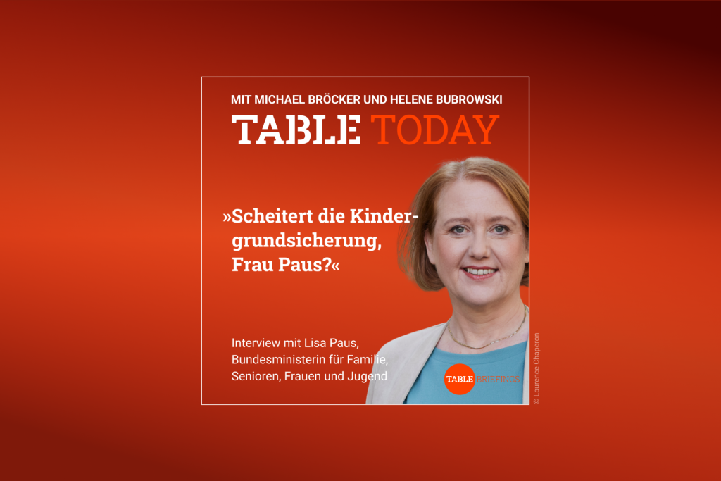 Table Today mit Michael Bröcker und Helene Bubrowski. "Scheitert die Kindergrundsicherung, Frau Paus?" Podcast mit Lisa Paus, Bundesministerin für Familie, Senioren, Frauen und Jugend.