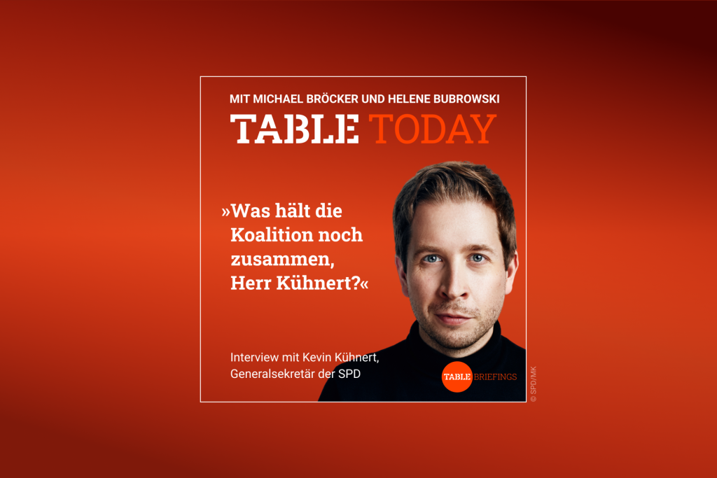 Table Today mit Michael Bröcker und Helene Bubrowski. "Was hält die Koalition noch zusammen, Herr Kühnert?" Podcast mit Kevin Kühnert, Generalsekretär der SPD.