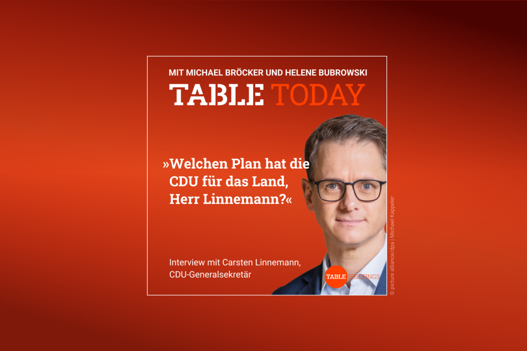 Table.Today mit Michael Bröcker und Helene Bubrowski. "Welchen Plan hat die CDU für das Land, Herr Linnemann?" Podcast mir Carsten Linnemann, CDU-Generalsekretär