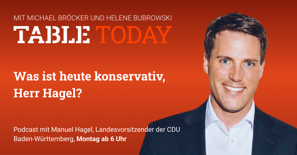 Table.Today mit Michael Bröcker und Helene Bubrowski. "Was ist heute konservativ, Herr Hagel?" Podcast mit Manuel Hagel, Landesvorsitzender der CDU Baden-Württemberg.