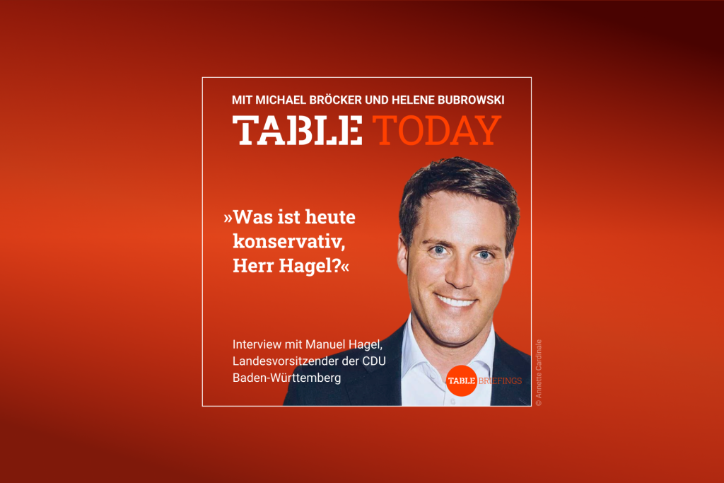 Table.Today mit Michael Bröcker und Helene Bubrowski. "Was ist heute konservativ, Herr Hagel?" Podcast mit Manuel Hagel, Landesvorsitzender der CDU Baden-Württemberg.