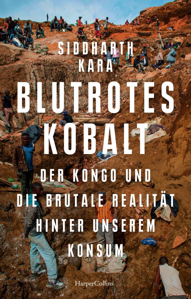 US-Autor Siddharth Kara beschreibt den Abbau von Kobalt in der DR Kongo.