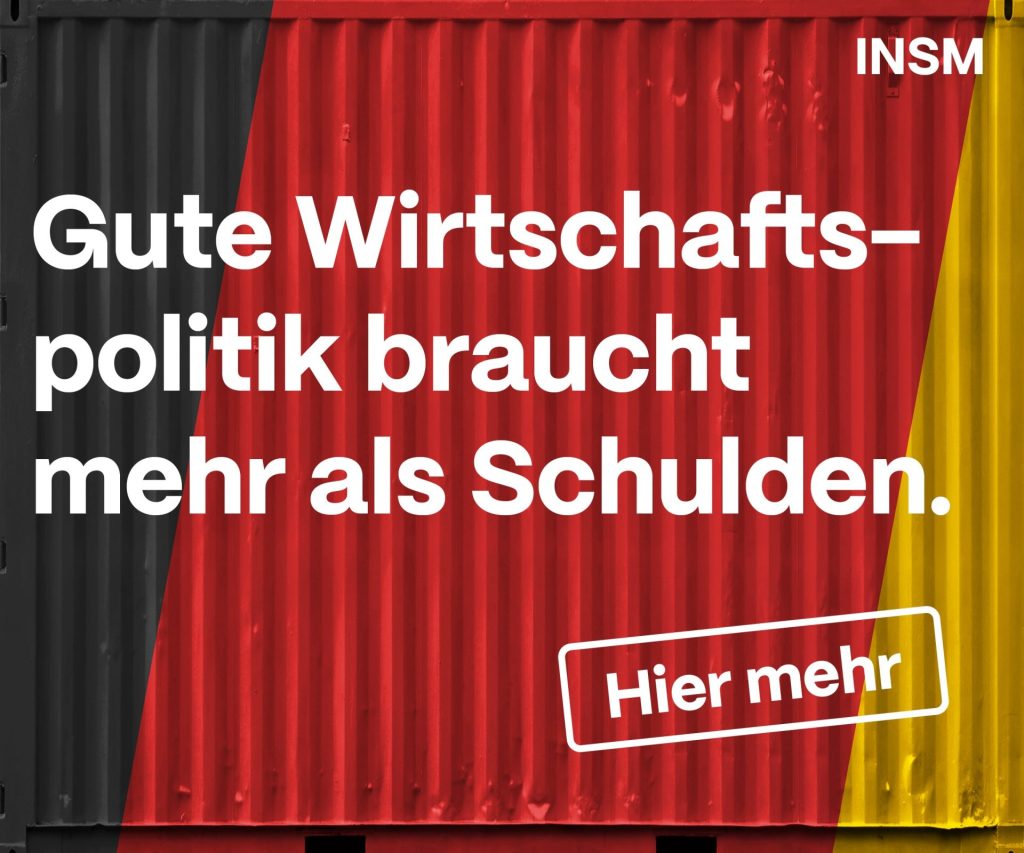 Gute Wirtschaftspolitik braucht mehr als Schulden. INSM