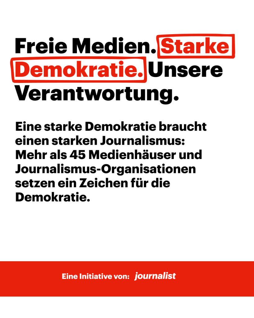 Freie Medien. Starke Demokratie. Unsere Verantwortung. Mehr erfahren.