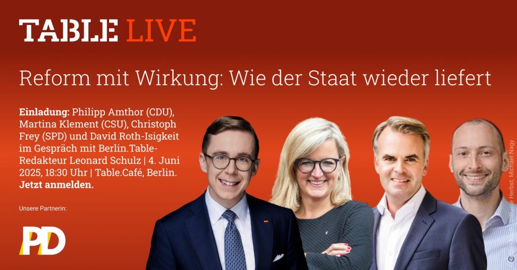 Table.Live. Reform mit Wirkung: Wie der Staat wieder liefert mit Philipp Amthor, Martina Klement, Christoph Frey und David-Roth-Isigkeit. Jetzt anmelden.