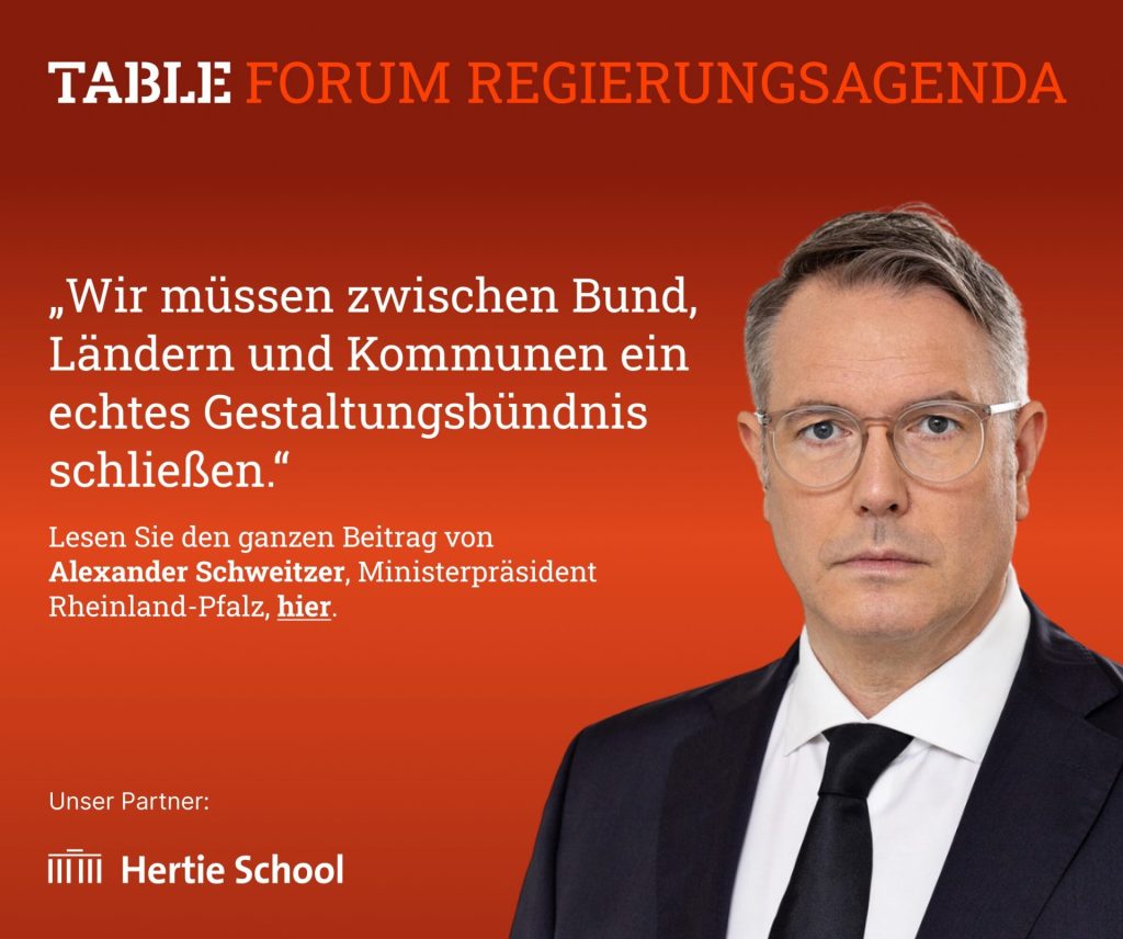 Table.Forum Regierungsagenda. Wir müssen zwischen Bund, Ländern und Kommunen ein echtes Gestaltungsbündnis schließen. Lesen Sie den Beitrag von Alexander Schweitzer hier. 