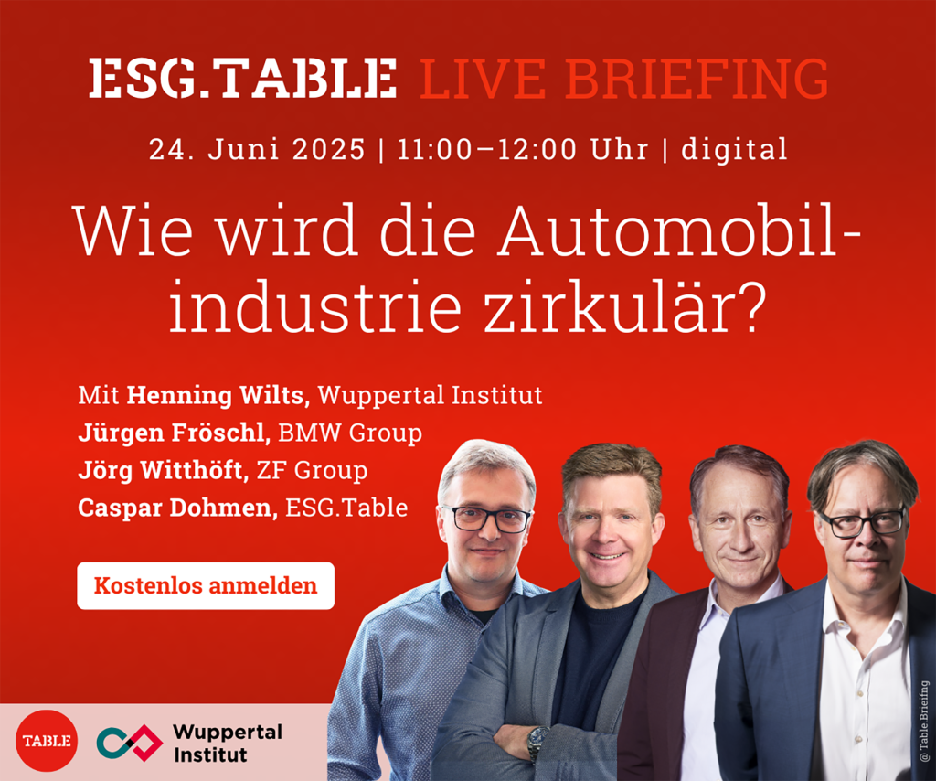 ESG.Table Live Briefing. 24. Juni 2025, 11-12 Uhr, digital. Wie wird die Automobilindustrie zirkulär? Jetzt anmelden.